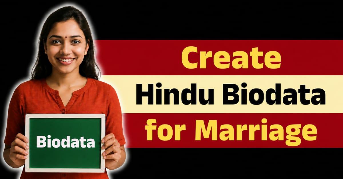 योग्य जोडीदारासाठी Hindu Marriage Biodata असा बनवा