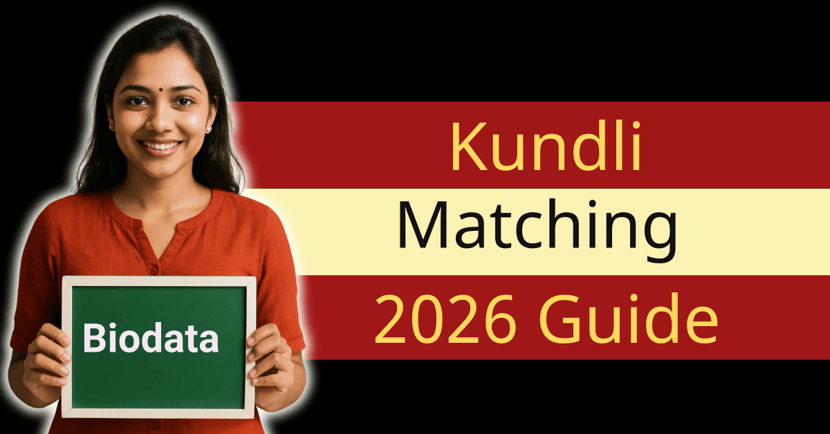 Kundli Matching - 2026 मध्ये लग्नासाठी Horoscope Matching (पत्रिका जुळवणे)