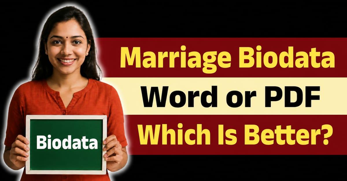 Marriage Biodata in Word vs PDF - Which Is Better in 2026?