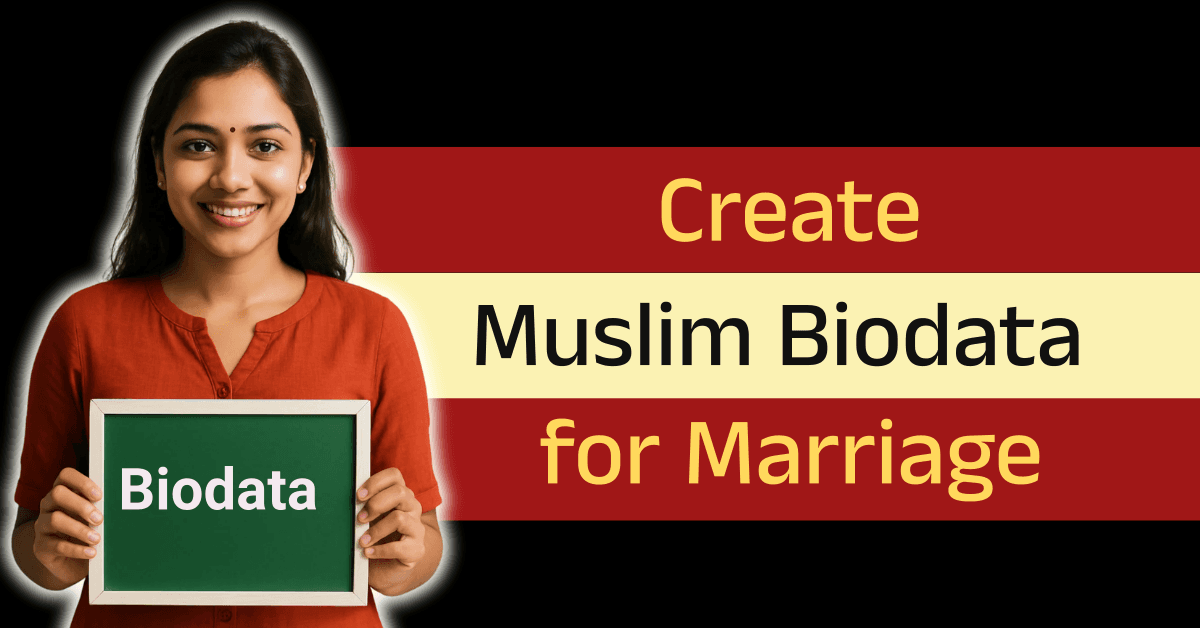 Writing Muslim Marriage Biodata For Perfect Matchmaking